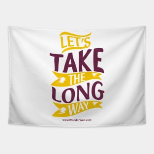 Let's Take The Long Way Tapestry