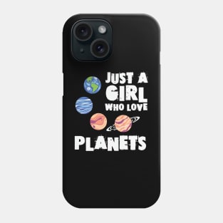 Just A Girl Who Love Planets Phone Case