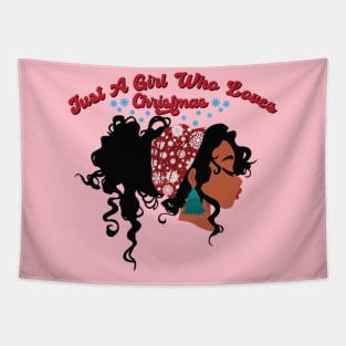 Just a Girl Who Loves Christmas, Black Girl Christmas Tapestry