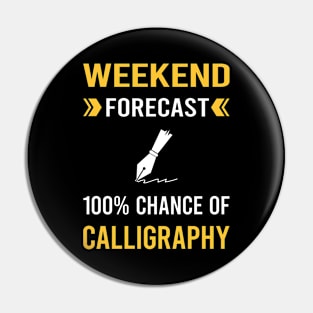 Weekend Forecast Calligraphy Calligrapher Handwriting Lettering Pin