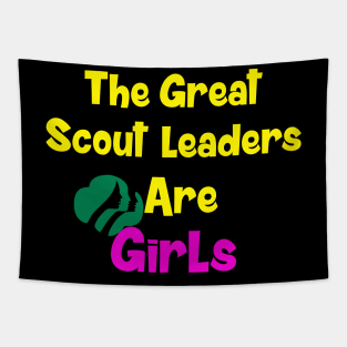 the great scout leaders are girls Tapestry