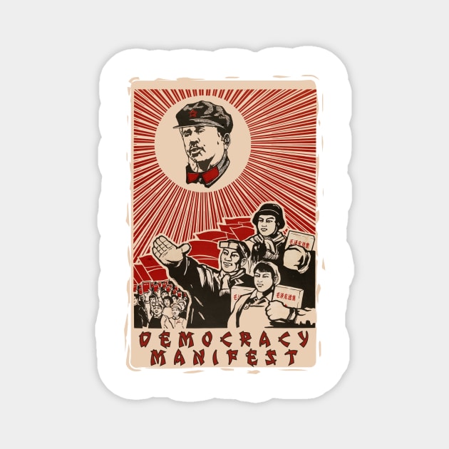 Democracy Manifest Chinese Propaganda Magnet by Simontology