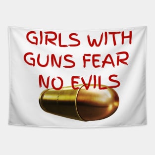 Girls with guns fear no evils Tapestry