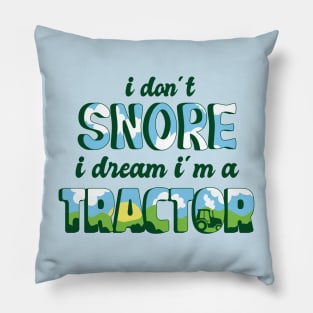 Tractor Dreamer: No Snores Here! Pillow