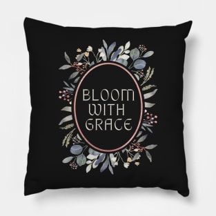 Bloom with grace Pillow