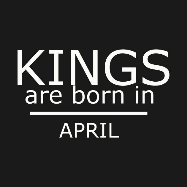 Birthday Boy Shirt - Kings Are Born In april by yassinstore