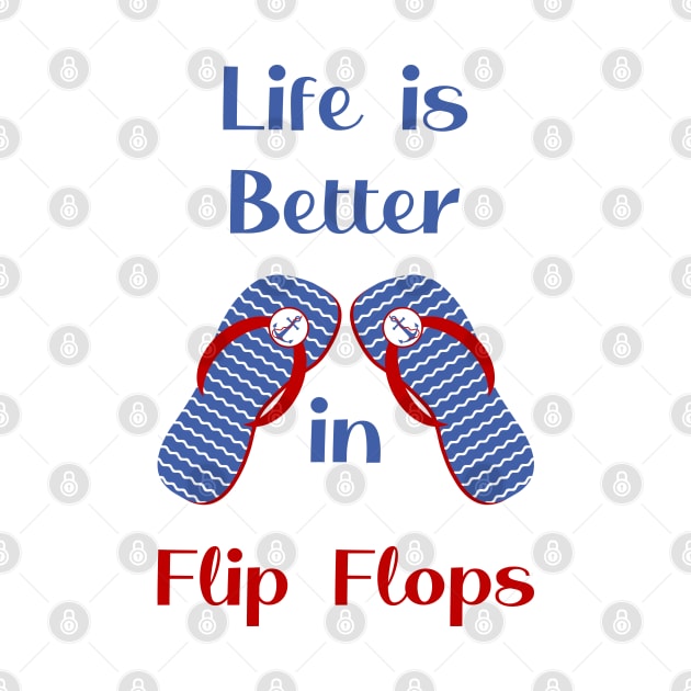 Life is Better in Flip Flops by Rili22