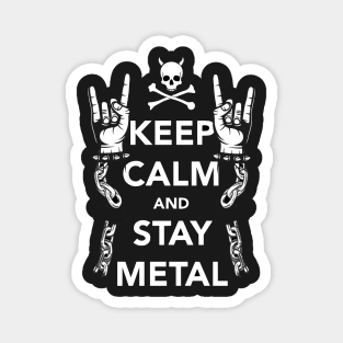 Keep Calm and Stay Metal Magnet