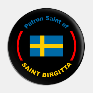 PATRON SAINT OF SWEDEN Pin