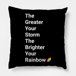 The Greater Your Storm Pillow