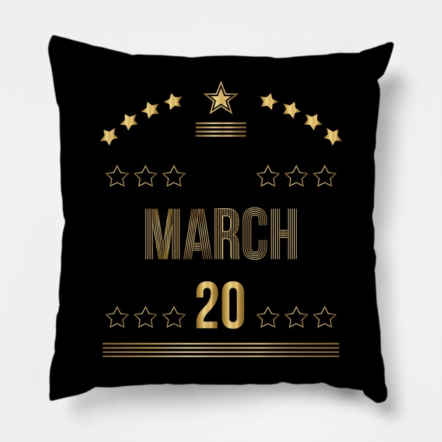 March 20 Pillow by AnjPrint