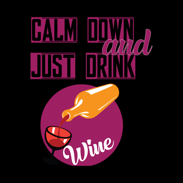 Calm down drink wine by Imutobi