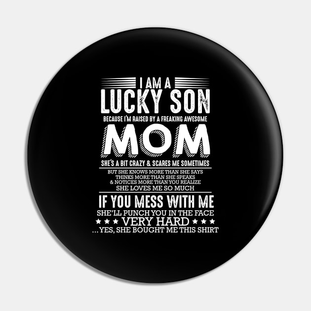 I Am A Lucky Son Funny Humor Sarcastic Family Pin by Funnyawesomedesigns