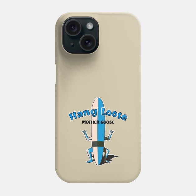 Hang Loose Mother Goose Phone Case by AKdesign