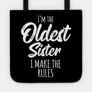 Oldest Sister Shirt I Make The Rules Funny Matching Sister Tote