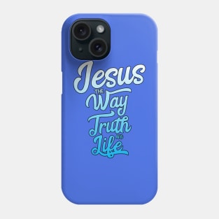 Jesus the way the truth and life in gradient Phone Case