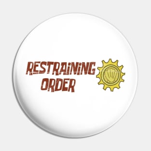 Restraining order Pin