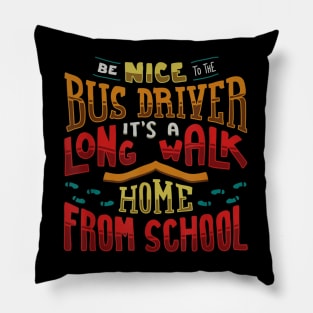 Funny School Bus Driver Perfect Gift Idea Pillow