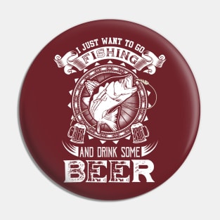 I just want to go fishing and drink some beer Pin