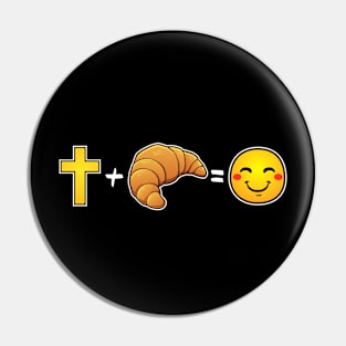 Christ plus Croissants equals happiness Christian Pin