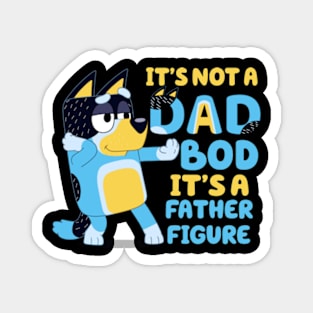 its not a dad bod Magnet