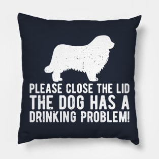 please close the lid the dog has a drinking problem! Pillow