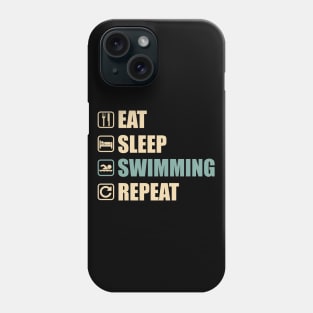 Eat Sleep Swimming Repeat - Funny Swimming Lovers Gift Phone Case