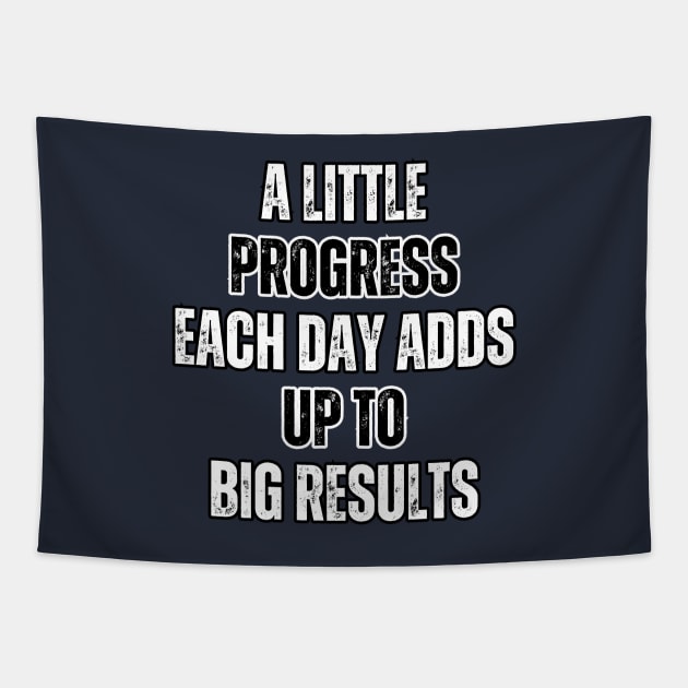 A little progress each day adds up to big results -  motivational quotes Tapestry by Artypil