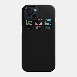 Peace Love Chihuahua Gift For Chihuahua Lover Phone Case