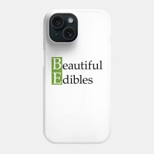 Beautiful Edibles Phone Case