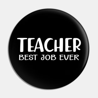 Teacher Best Job Ever Pin