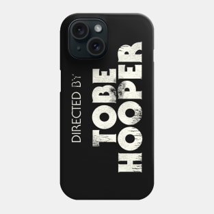 Directed by Tobe Hooper Phone Case