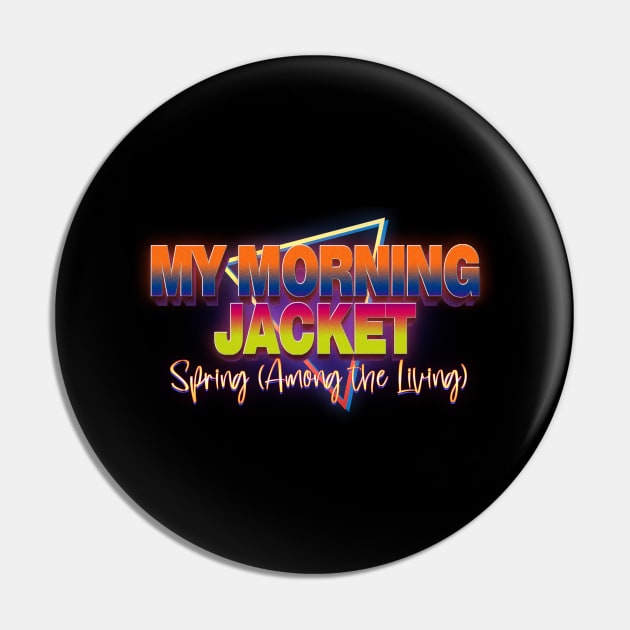 Spring My Morning Jacket Pin by lefteven