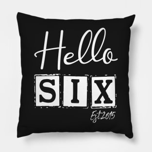 Hello Six Est.2015 6th Funny Birthday Pillow