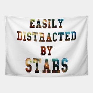 Easily Distracted By Stars Best Gift Idea for Astronomy and Space Lovers Tapestry