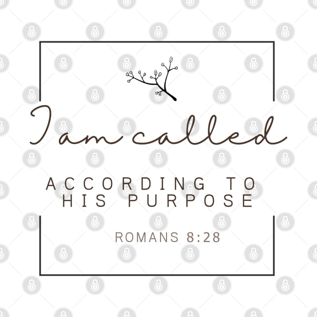 I am called according to his purpose  Romans 8:28 by Mission Bear