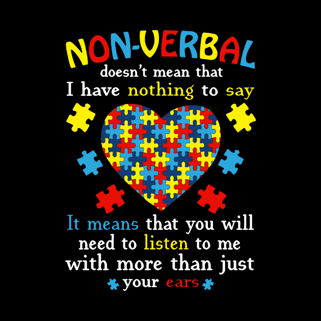 Non-Verbal Doesn't Mean That I Have Nothing To Say Autism 1 by yasakiskyway