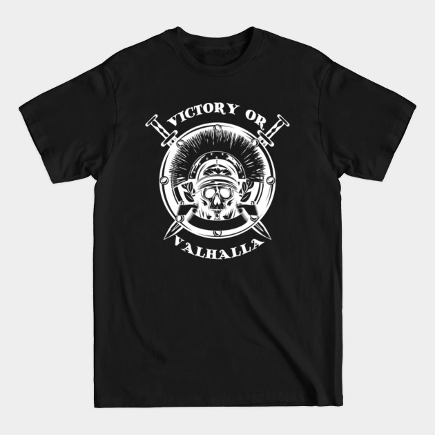 Disover Victory or Valhalla T-Shirt Skull and Viking - Vikings Valhalla - T-Shirt