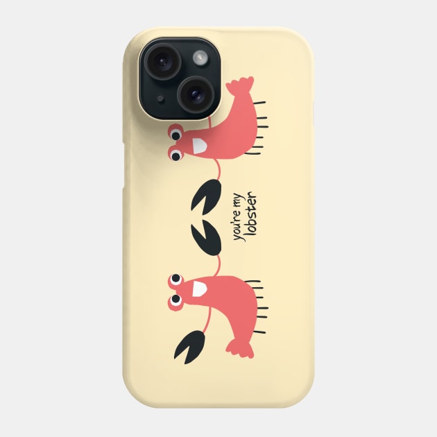 Love and romance: You're my lobster Phone Case by Ofeefee