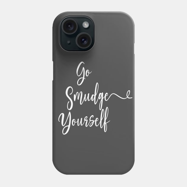 Go Smudge Yourself / Halloween 2023 Phone Case by Soulfully Sassy