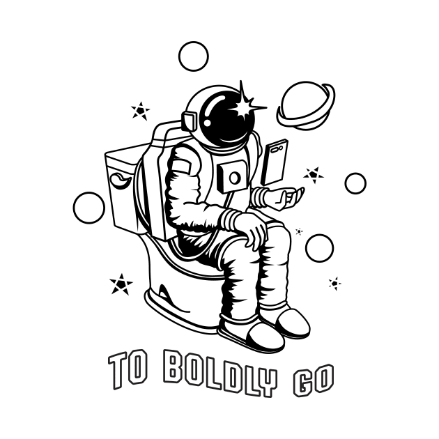 Poopin Astronaut Boldly Go Funny Space Gift by atomguy