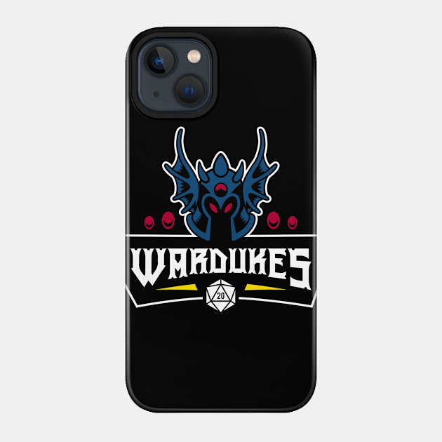 Wardukes - D&D - Roleplaying - Dungeons And Dragons - Phone Case