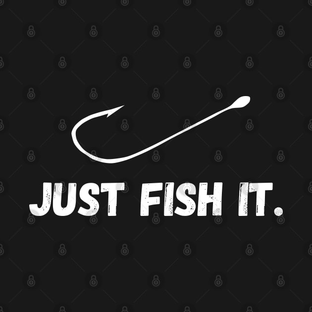 Just Fish It by Wild Catch