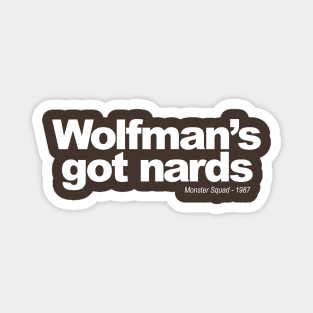 Wolfman's got nards! Magnet