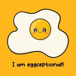 I am eggceptional T-Shirt