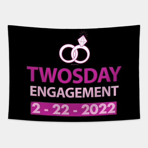 Twosday Engagement 2 February 2022 Engagement announcement  Gift T-Shirt Tapestry by FoolDesign