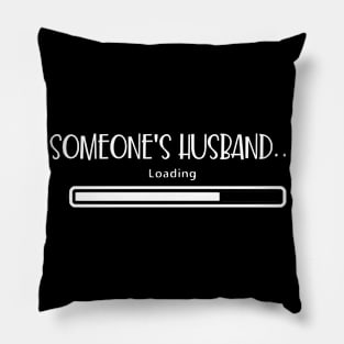 Someones Bae....Loading Pillow