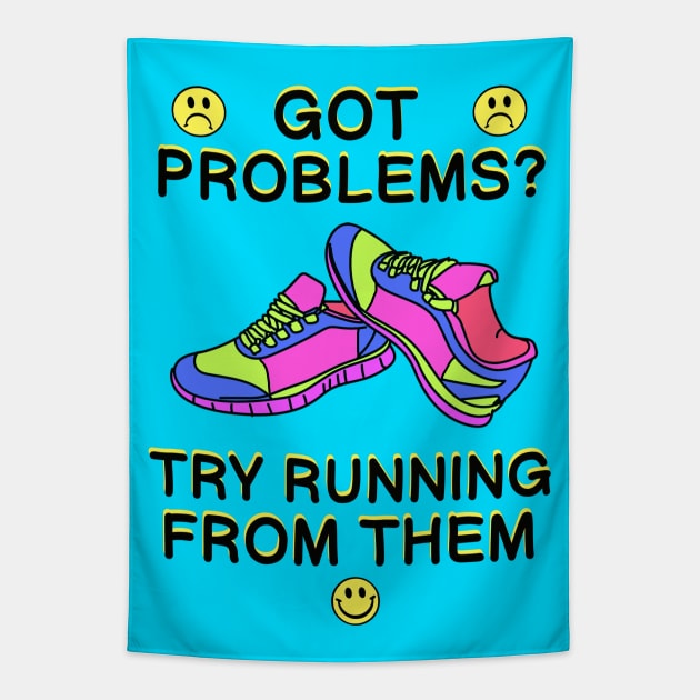 Run From Your Problems 80's 90's Neon Retro Vintage T-Shirt Tapestry by blueversion