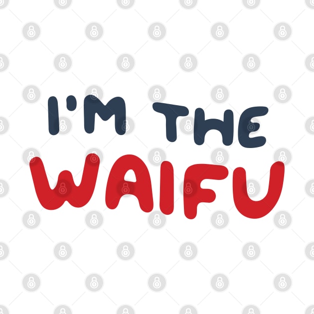 I'm the Waifu / If Found, Please Return to the Waifu (Couple Shirt) Version 3 by Teeworthy Designs