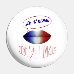 FRENCH KISS JE T'AIME NOTRE DAME Pin